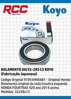 Rolamento 60/32 -2rs C3 Roda Traseira Esquerda Fourtrax 420 14/23 (32x58x13) Original - Koyo